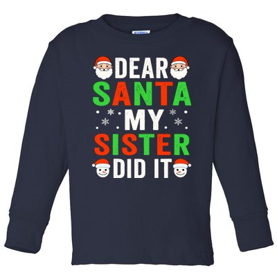 Dear Santa My Sister Did It Christmas Sister Brother Pajamas Toddler Long Sleeve Shirt