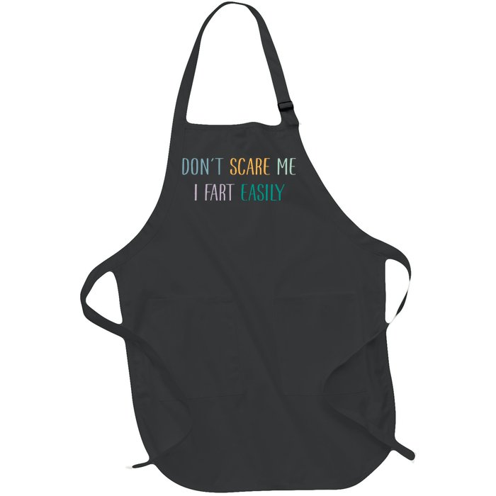 DonT Scare Me I Fart Easily Full-Length Apron With Pockets