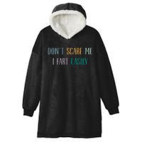 DonT Scare Me I Fart Easily Hooded Wearable Blanket