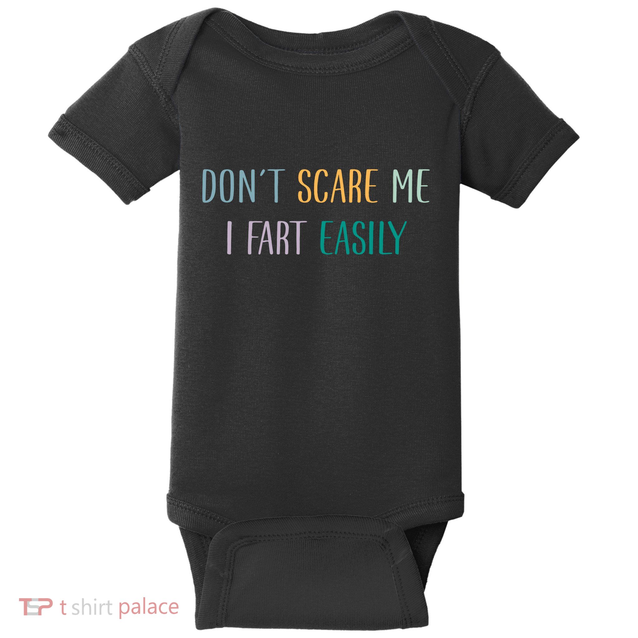 DonT Scare Me I Fart Easily Baby Bodysuit
