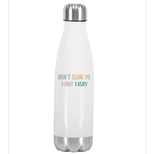 DonT Scare Me I Fart Easily Stainless Steel Insulated Water Bottle