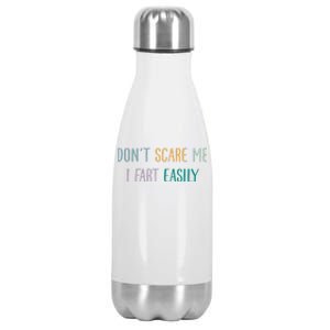 DonT Scare Me I Fart Easily Stainless Steel Insulated Water Bottle