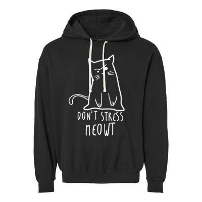 Dont Stress Meowt Funny Cat Humour Kitty Owner Cat Mom Dad Cute Gift Garment-Dyed Fleece Hoodie