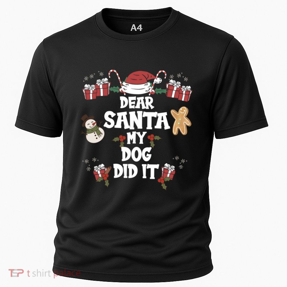 Dear Santa My Dog Did It Christmas Humor Dog Lover Gift Cooling Performance Crew T-Shirt