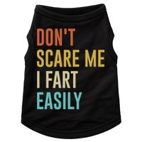 Dont Scare Me I Fart Easily Retro Funny Flatulence For Dads Doggie Tank