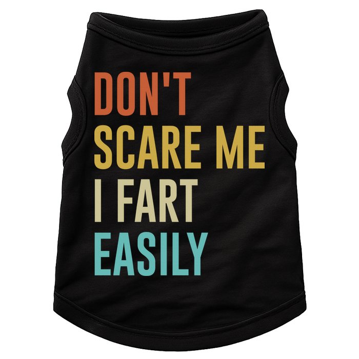 Dont Scare Me I Fart Easily Retro Funny Flatulence For Dads Doggie Tank