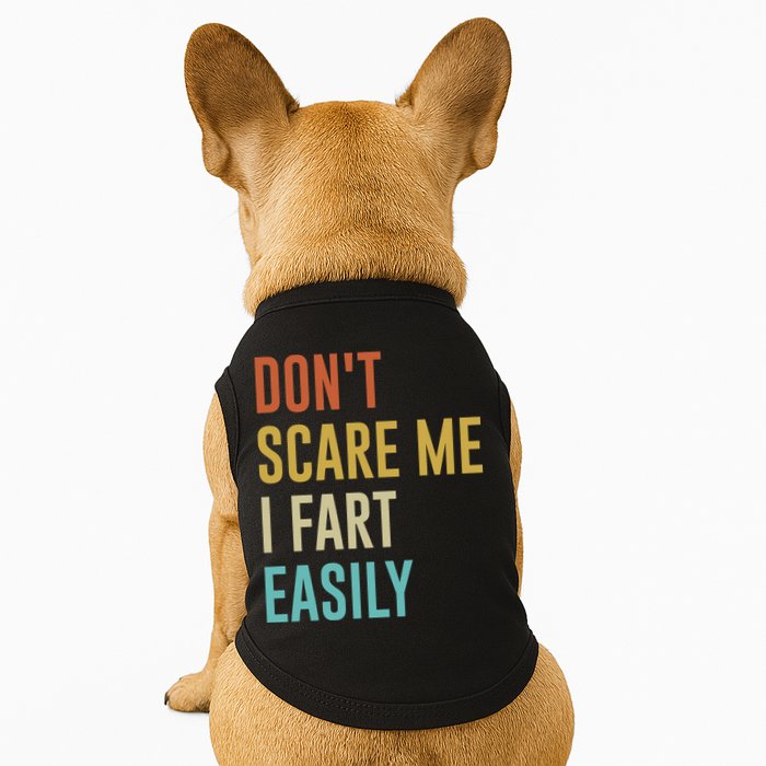 Dont Scare Me I Fart Easily Retro Funny Flatulence For Dads Doggie Tank