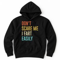 Dont Scare Me I Fart Easily Retro Funny Flatulence For Dads Hoodie