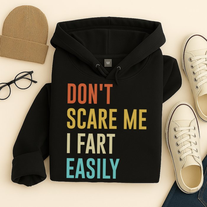 Dont Scare Me I Fart Easily Retro Funny Flatulence For Dads Hoodie
