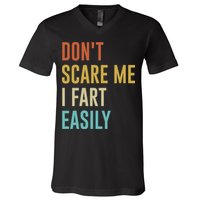 Dont Scare Me I Fart Easily Retro Funny Flatulence For Dads V-Neck T-Shirt