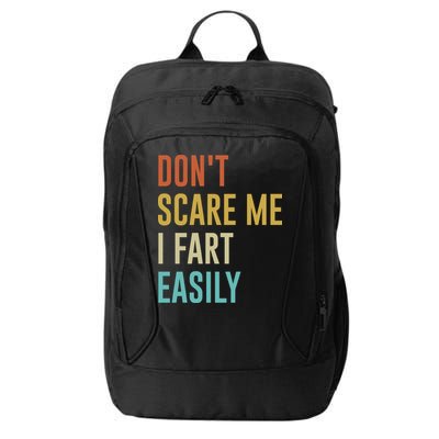 Dont Scare Me I Fart Easily Retro Funny Flatulence For Dads City Backpack