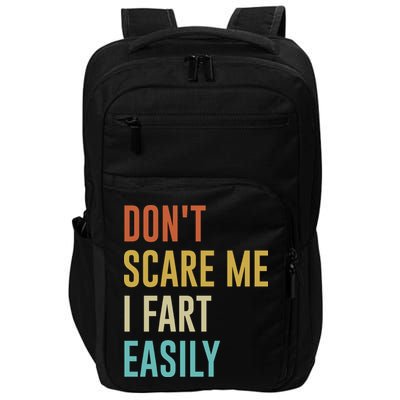 Dont Scare Me I Fart Easily Retro Funny Flatulence For Dads Impact Tech Backpack