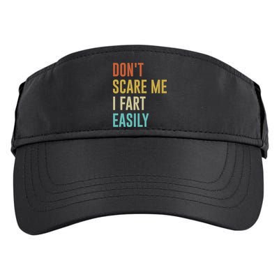 Dont Scare Me I Fart Easily Retro Funny Flatulence For Dads Adult Drive Performance Visor