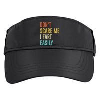 Dont Scare Me I Fart Easily Retro Funny Flatulence For Dads Adult Drive Performance Visor