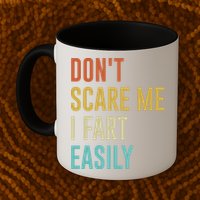 Dont Scare Me I Fart Easily Retro Funny Flatulence For Dads Mug
