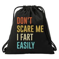 Dont Scare Me I Fart Easily Retro Funny Flatulence For Dads Drawstring Bag
