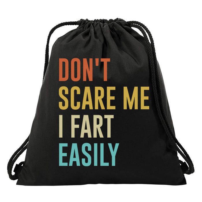 Dont Scare Me I Fart Easily Retro Funny Flatulence For Dads Drawstring Bag