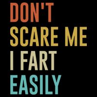 Dont Scare Me I Fart Easily Retro Funny Flatulence For Dads Drawstring Bag