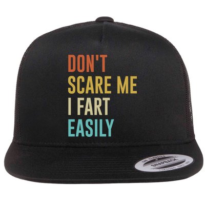 Dont Scare Me I Fart Easily Retro Funny Flatulence For Dads Flatbill Hat