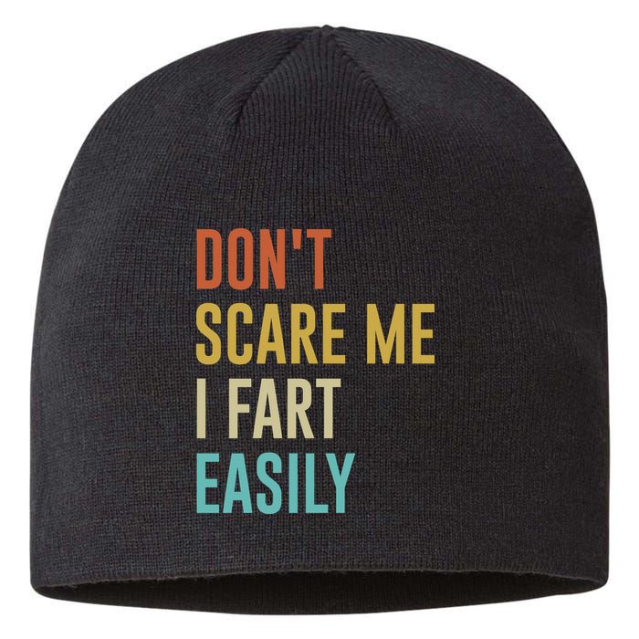 Dont Scare Me I Fart Easily Retro Funny Flatulence For Dads Sustainable Beanie