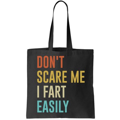 Dont Scare Me I Fart Easily Retro Funny Flatulence For Dads Bag