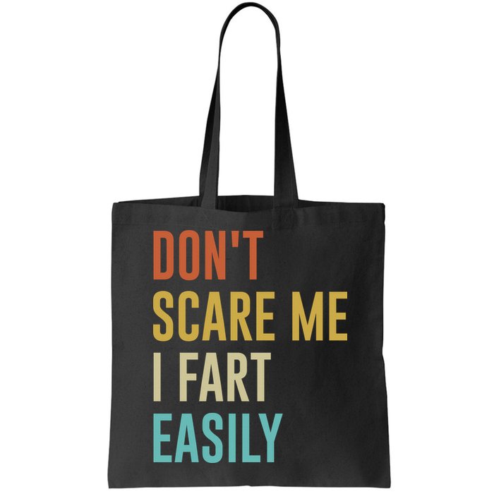 Dont Scare Me I Fart Easily Retro Funny Flatulence For Dads Bag