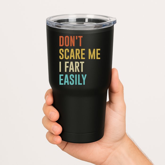 Dont Scare Me I Fart Easily Retro Funny Flatulence For Dads Tumbler