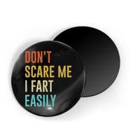 Dont Scare Me I Fart Easily Retro Funny Flatulence For Dads Magnet