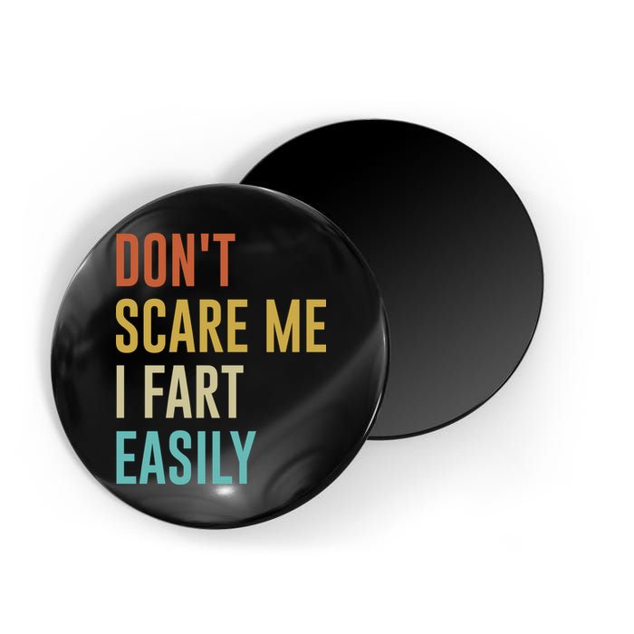 Dont Scare Me I Fart Easily Retro Funny Flatulence For Dads Magnet