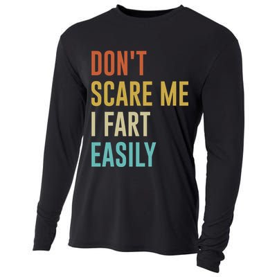 Dont Scare Me I Fart Easily Retro Funny Flatulence For Dads Cooling Performance Long Sleeve Crew