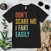 Dont Scare Me I Fart Easily Retro Funny Flatulence For Dads Premium T-Shirt