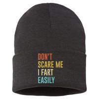 Dont Scare Me I Fart Easily Retro Funny Flatulence For Dads Sustainable Knit Beanie