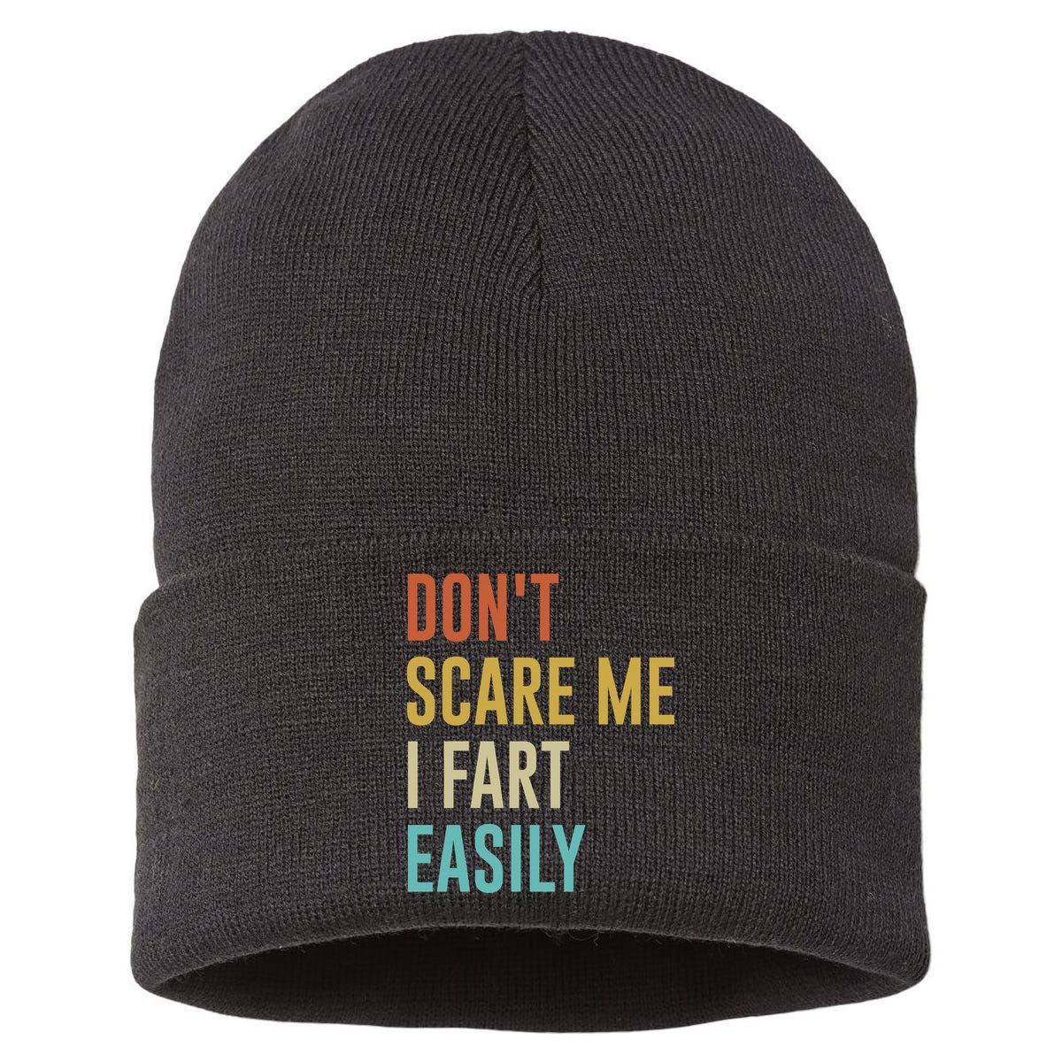 Dont Scare Me I Fart Easily Retro Funny Flatulence For Dads Sustainable Knit Beanie