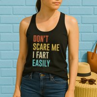 Dont Scare Me I Fart Easily Retro Funny Flatulence For Dads Womens Tank Top