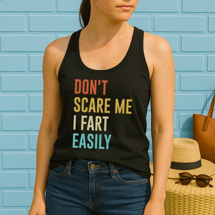 Dont Scare Me I Fart Easily Retro Funny Flatulence For Dads Womens Tank Top