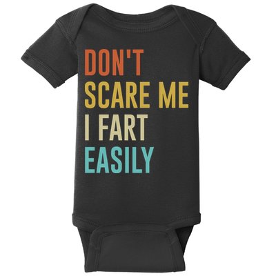 Dont Scare Me I Fart Easily Retro Funny Flatulence For Dads Baby Bodysuit