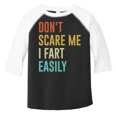 Dont Scare Me I Fart Easily Retro Funny Flatulence For Dads Toddler Fine Jersey T-Shirt