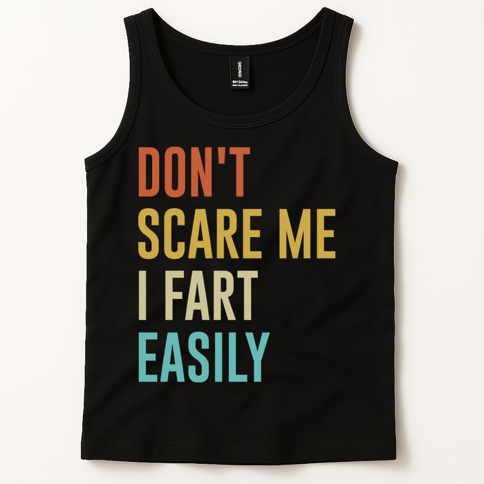 Dont Scare Me I Fart Easily Retro Funny Flatulence For Dads Tank Top