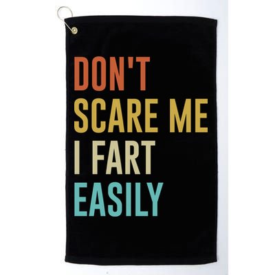 Dont Scare Me I Fart Easily Retro Funny Flatulence For Dads Golf Towel