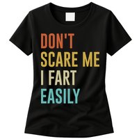 Dont Scare Me I Fart Easily Retro Funny Flatulence For Dads Womens T-Shirt