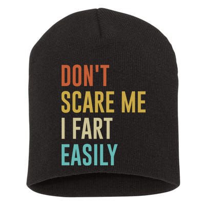 Dont Scare Me I Fart Easily Retro Funny Flatulence For Dads Short Acrylic Beanie