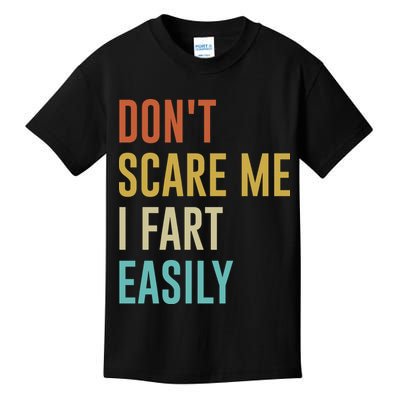 Dont Scare Me I Fart Easily Retro Funny Flatulence For Dads Kids T-Shirt