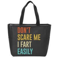 Dont Scare Me I Fart Easily Retro Funny Flatulence For Dads Zip Tote Bag