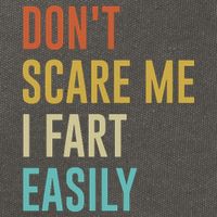 Dont Scare Me I Fart Easily Retro Funny Flatulence For Dads Cotton Canvas Backpack