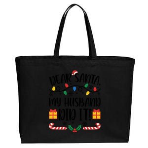 Dear Santa My Husband Did It Christmas Matching Family Wife Matching With Him Cotton Canvas Jumbo Tote