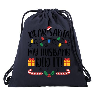 Dear Santa My Husband Did It Christmas Matching Family Wife Matching With Him Drawstring Bag