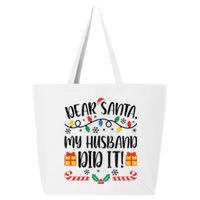 Dear Santa My Husband Did It Christmas Matching Family Wife Matching With Him 25L Jumbo Tote