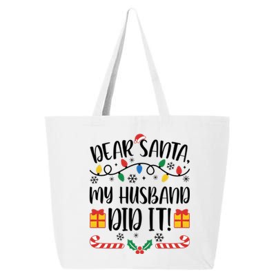 Dear Santa My Husband Did It Christmas Matching Family Wife Matching With Him 25L Jumbo Tote