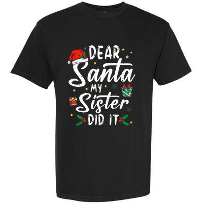 Dear Santa My Sister Did It Funny Christmas Garment-Dyed Heavyweight T-Shirt