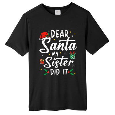 Dear Santa My Sister Did It Funny Christmas Tall Fusion ChromaSoft Performance T-Shirt